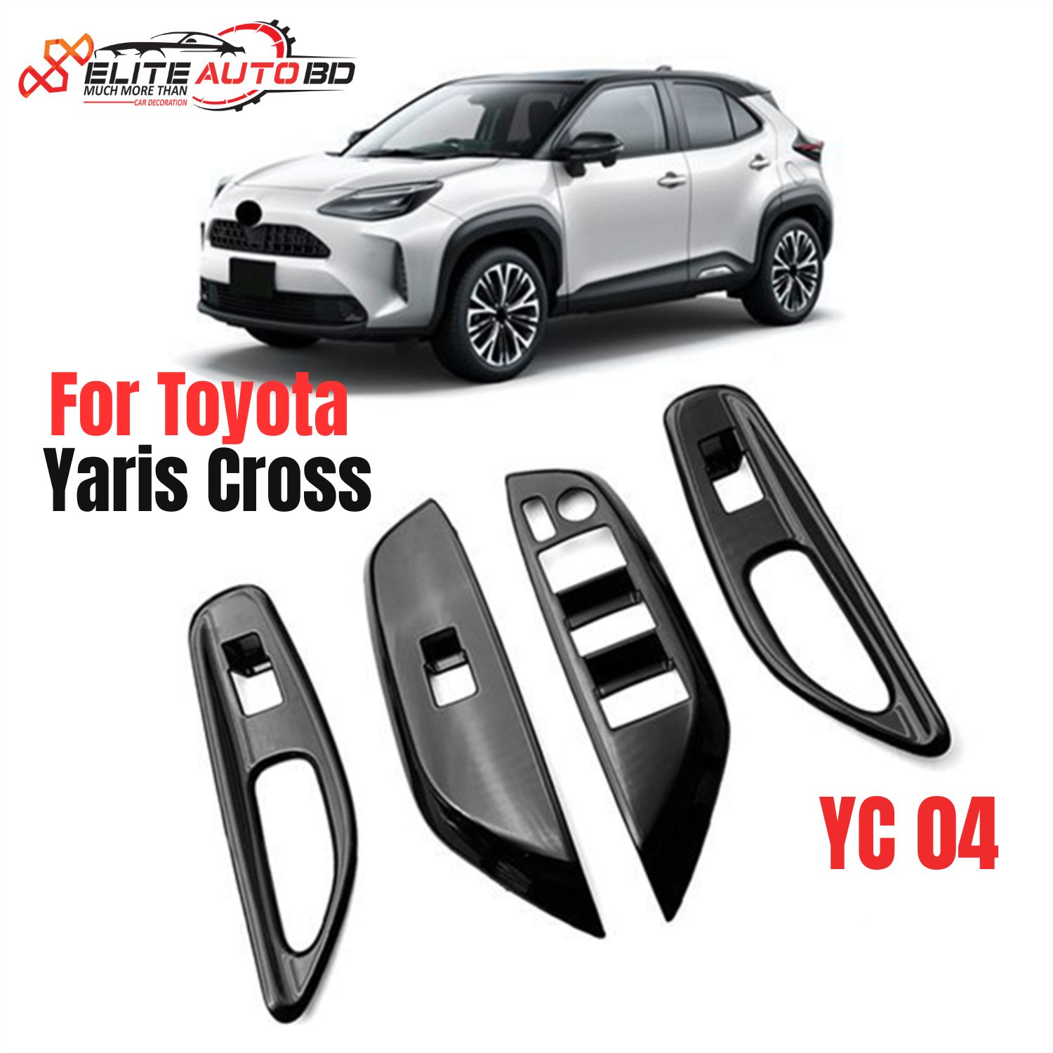 Toyota Yaris Cross Accessories: Glossy Black Window Switch Panel Cover Trim (2020-2023 LHD)" | YC 04 | Elite Auto BD